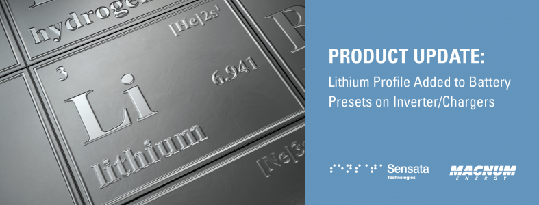 Product Update: Lithium Profile Added to Battery Presets on Inverter/Chargers