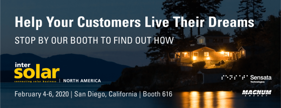 Help Your Customers Live Their Dreams, Stop by Our Booth to Find Out How, Intersolar North America, February 4-6, 2020, San Diego, California, Booth 616